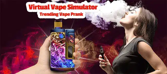 Virtual Vape Simulator: Trending Vape Prank